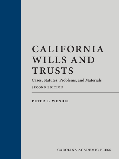 California Wills and Trusts, Second Edition