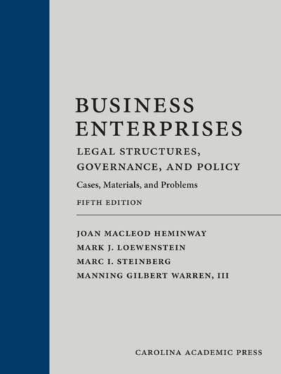 Business Enterprises—Legal Structures, Governance, and Policy, Fifth Edition