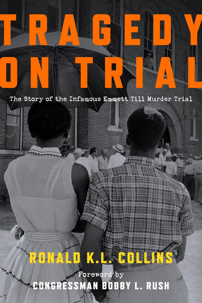 Cap Tragedy On Trial The Story Of The Infamous Emmett Till Murder