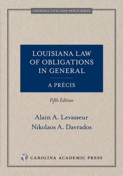 Louisiana Law of Obligations in General, A Précis, Fifth Edition