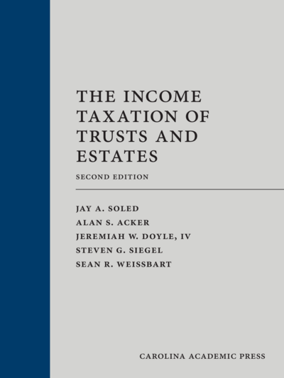 The Income Taxation of Trusts and Estates, Second Edition