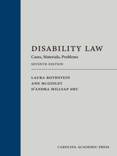Disability Law: Cases, Materials, Problems, Seventh Edition cover