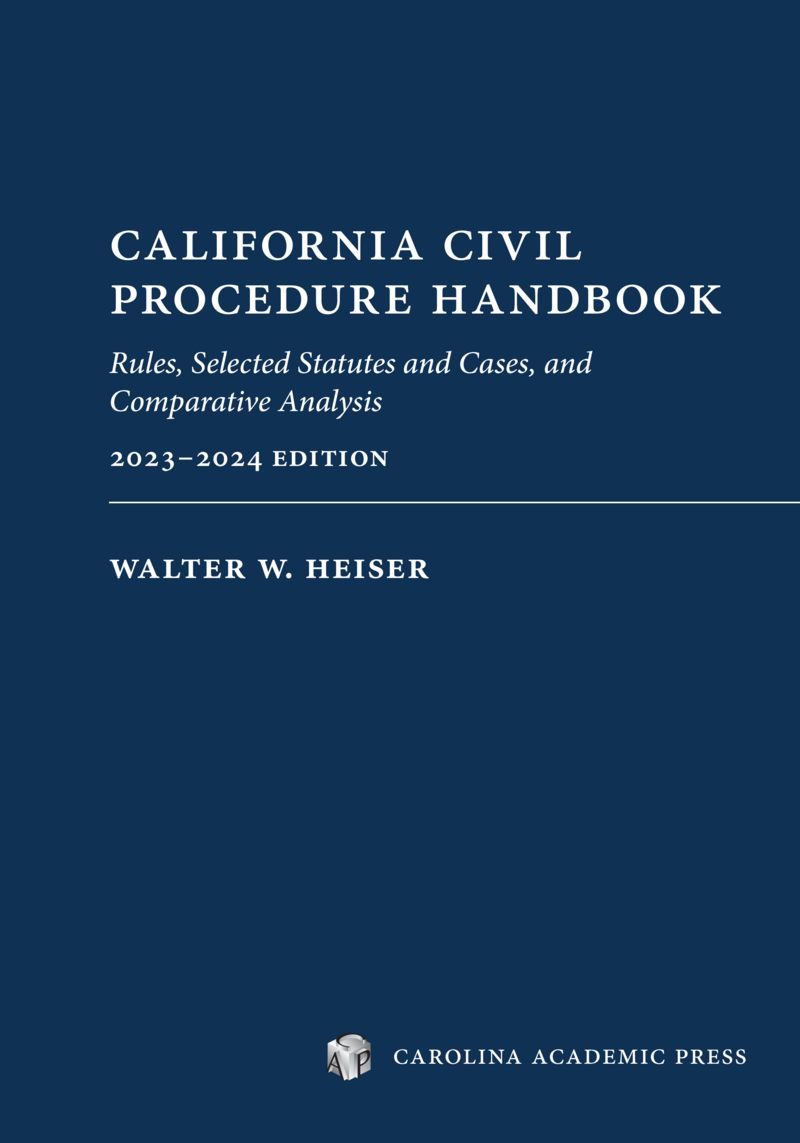 CAP - California Civil Procedure Handbook (2023-2024): Rules, Selected ...