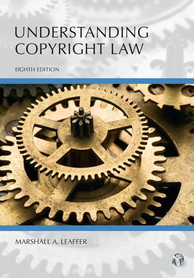 Understanding Copyright Law, Eighth Edition