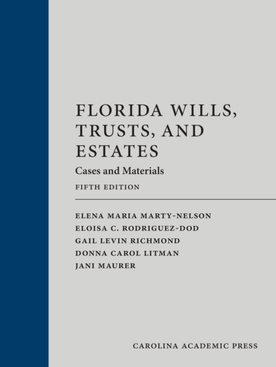 Florida Wills, Trusts, and Estates, Fifth Edition