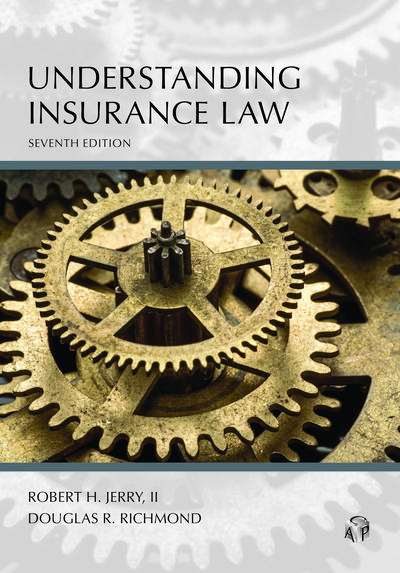 Understanding Insurance Law, Seventh Edition