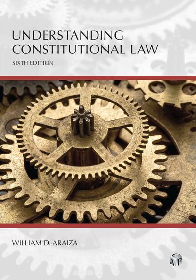 Understanding Constitutional Law, Sixth Edition