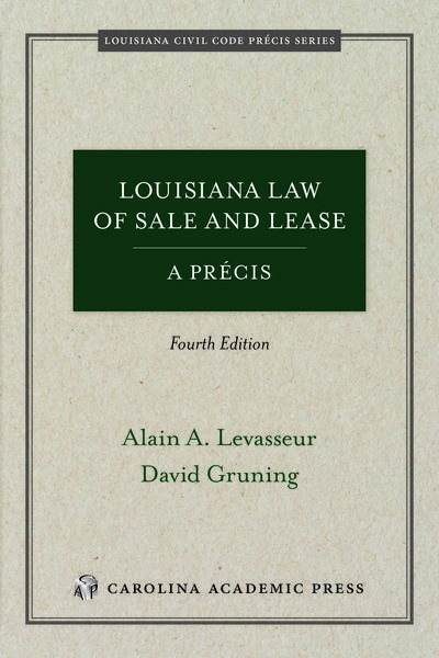 Louisiana Law of Sale and Lease, A Précis, Fourth Edition