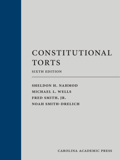 Constitutional Torts, Sixth Edition