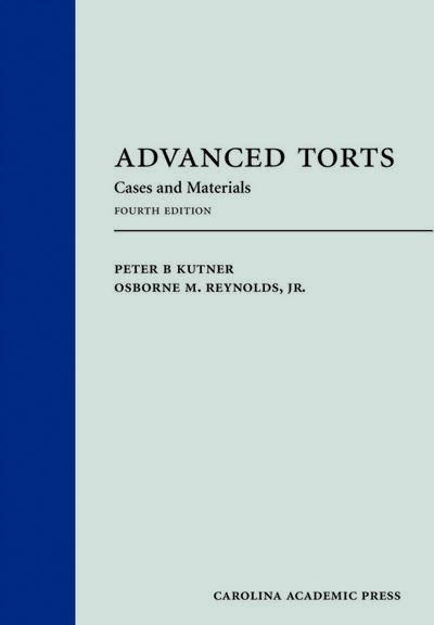 Advanced Torts (Paperback): Cases and Materials, Fourth Edition cover
