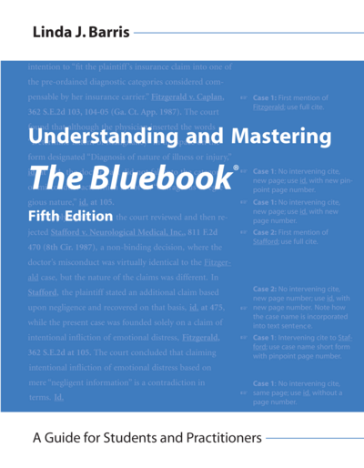 Understanding and Mastering <em>The Bluebook</em>, Fifth Edition