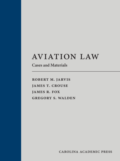 CAP - Aviation Law: Cases and Materials (9781594600302). Authors 