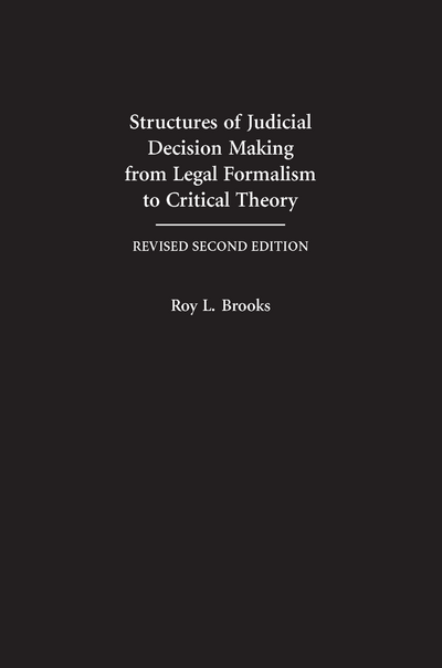Structures of Judicial Decision Making from Legal Formalism to Critical Theory, Second Edition cover