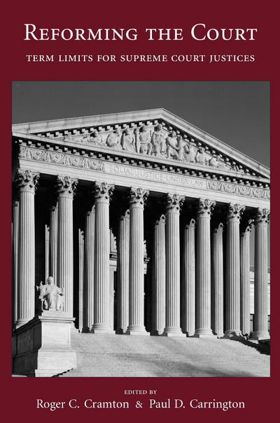 Reforming the Court: Term Limits for Supreme Court Justices cover