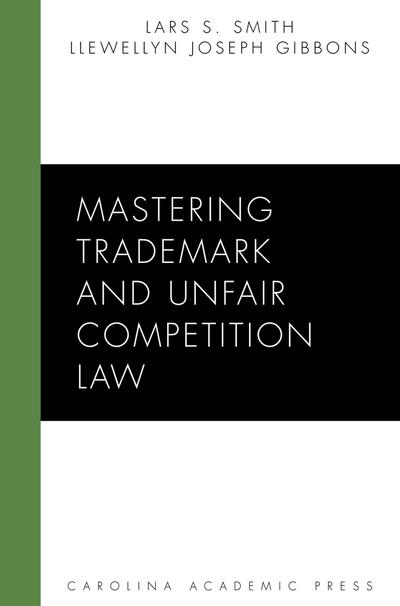 Mastering Trademark and Unfair Competition Law