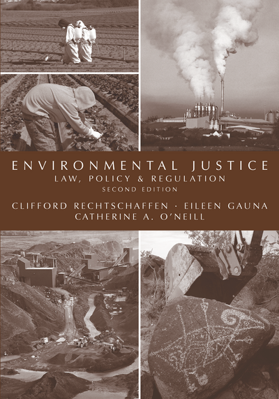 Environmental Justice: Law, Policy & Regulation, Second Edition cover