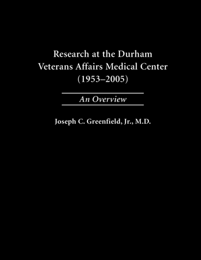 Research at the Durham Veterans Affairs Medical Center (1953 - 2005): An Overview cover