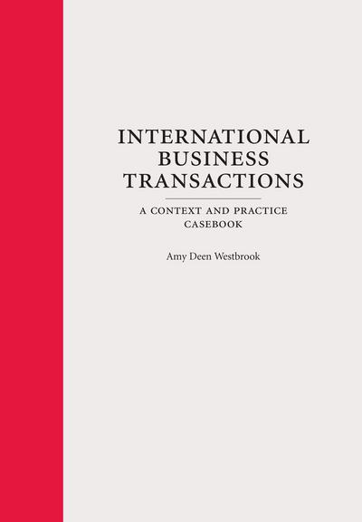 International Business Transactions: A Context and Practice Casebook cover