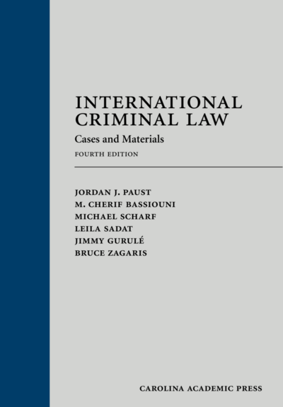 International Criminal Law: Cases and Materials, Fourth Edition cover
