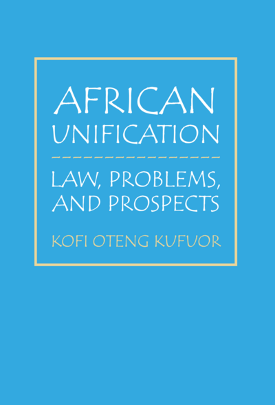 African Unification: Law, Problems, and Prospects cover