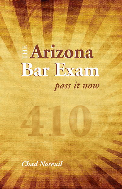 The Arizona Bar Exam: Pass It Now, Second Edition cover