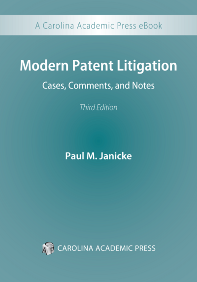 Modern Patent Litigation: Cases, Comments, and Notes, Third Edition cover