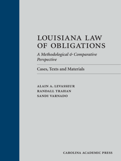 Louisiana Law of Obligations (Paperback): A Methodological & Comparative Perspective: Cases, Texts and Materials cover
