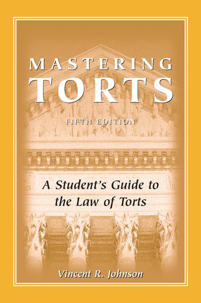 Mastering Torts: A Student's Guide to the Law of Torts, Fifth Edition cover