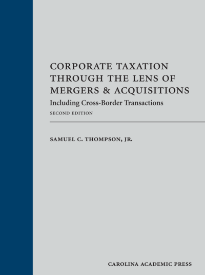 Corporate Taxation Through the Lens of Mergers and Acquisitions, Second Edition