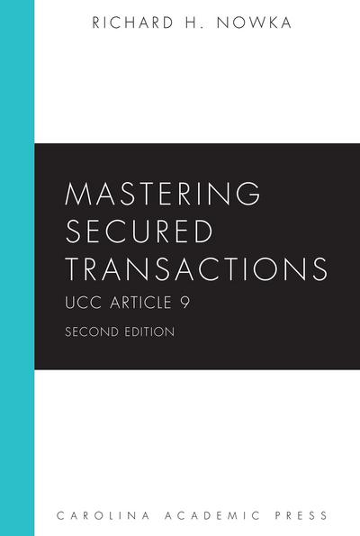 Mastering Secured Transactions: UCC Article 9, Second Edition cover
