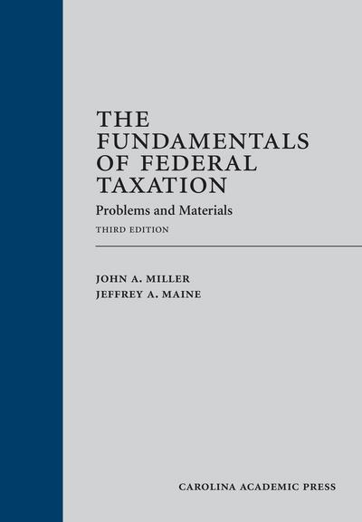 The Fundamentals of Federal Taxation: Problems and Materials, Third Edition cover