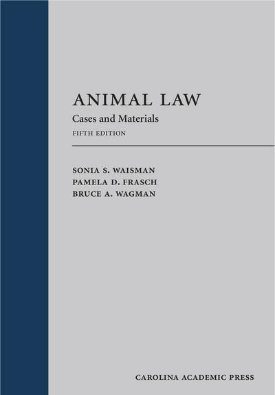 Animal Law: Cases and Materials, Fifth Edition cover