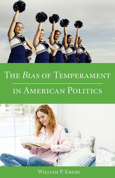 The Bias of Temperament in American Politics cover