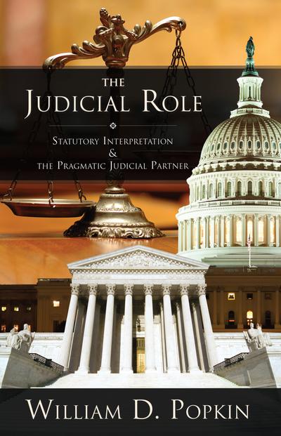 The Judicial Role: Statutory Interpretation and the Pragmatic Judicial Partner cover