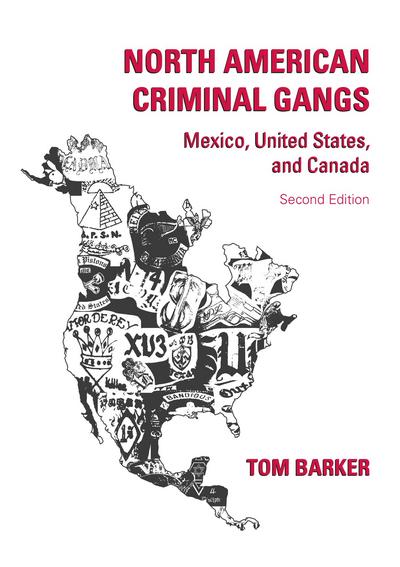North American Criminal Gangs: Mexico, United States, and Canada, Second Edition cover