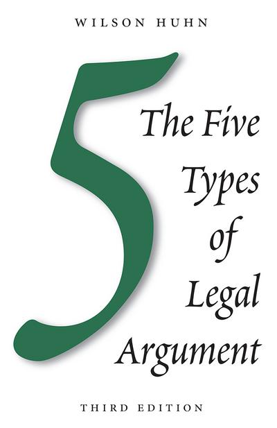 The Five Types of Legal Argument, Third Edition cover