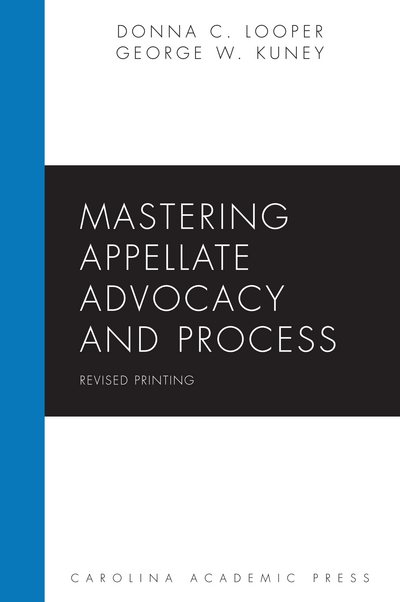 Mastering Appellate Advocacy and Process, Revised Printing