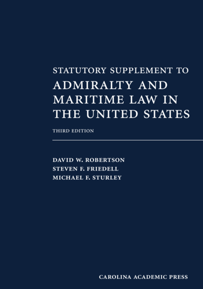 Statutory Supplement to Admiralty and Maritime Law in the United States, Third Edition, Third Edition cover
