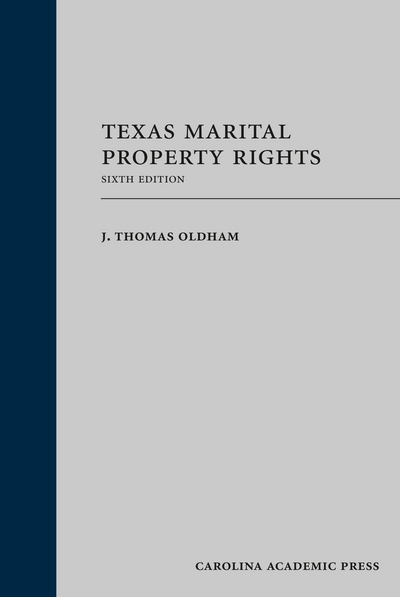Texas Marital Property Rights, Sixth Edition