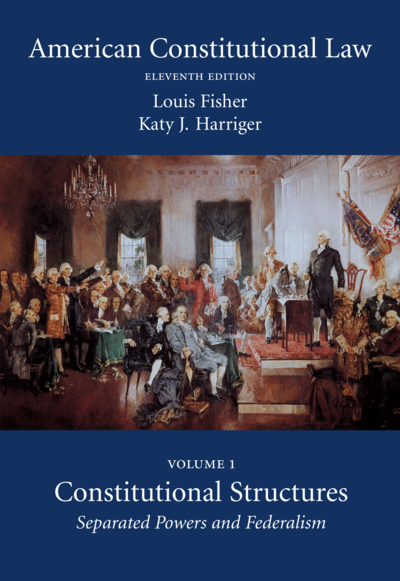 American Constitutional Law, Volume 1: Constitutional Structures: Separated Powers and Federalism, Eleventh Edition cover
