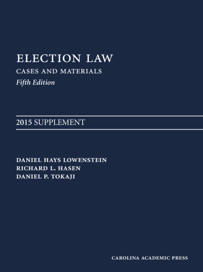 Election Law, Fifth Edition: 2015 Supplement cover
