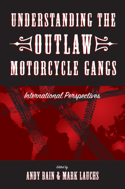 Understanding the Outlaw Motorcycle Gangs, Volume 1