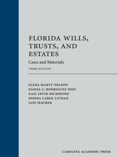 Florida Wills, Trusts, and Estates: Cases and Materials, Third Edition cover
