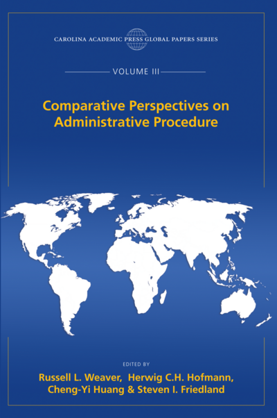 Comparative Perspectives on Administrative Procedure, The Global Papers Series, Volume III