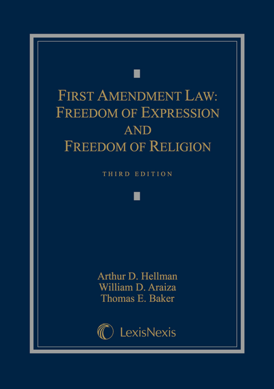 First Amendment Law: Freedom of Expression & Freedom of Religion, Third Edition cover
