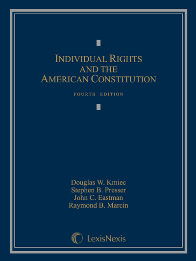 Individual Rights and the American Constitution, Fourth Edition