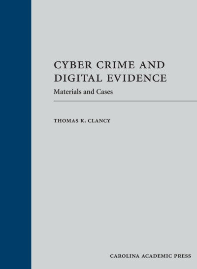 Cyber Crime and Digital Evidence: Materials and Cases, Second Edition cover