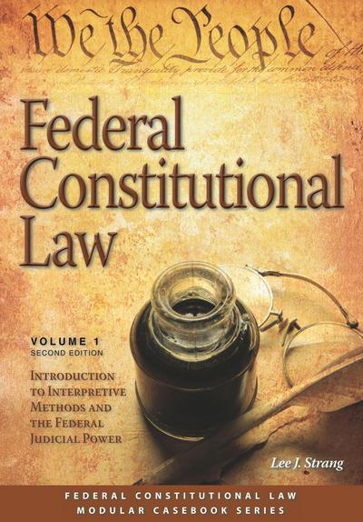CAP - Federal Constitutional Law (Volume 1): Introduction to 