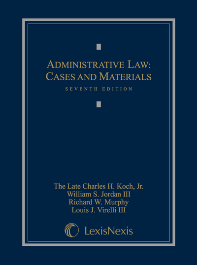 Administrative Law: Cases and Materials, Seventh Edition cover