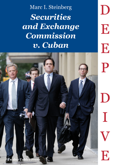 <em>Securities & Exchange Commission v. Mark Cuban</em> (Deep Dive Series)